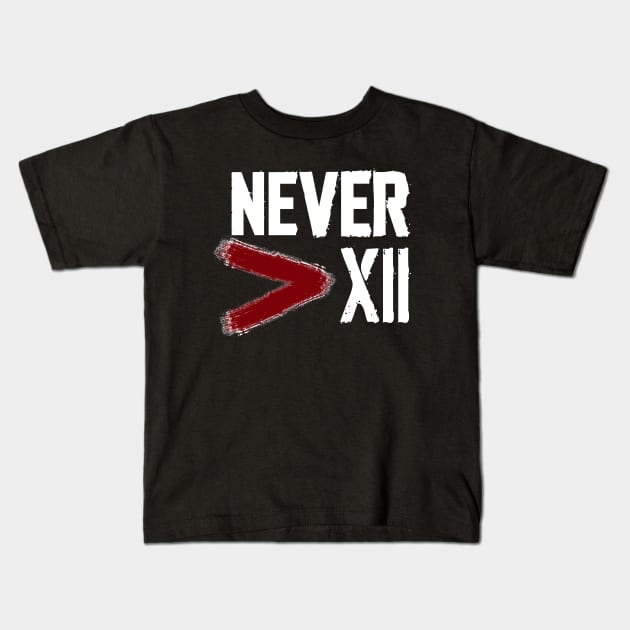 Never More Than 12 Kids T-Shirt by HoustonProductions1